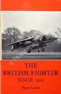 Book cover of The British Fighter since 1912  by LEWIS, Peter 